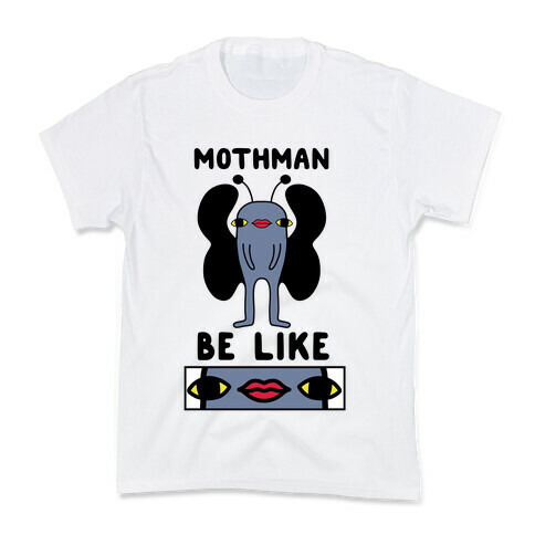 Mothman Be Like Kids T-Shirt