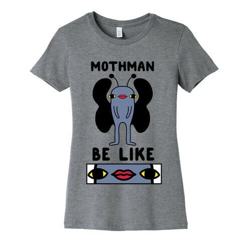 Mothman Be Like Womens T-Shirt