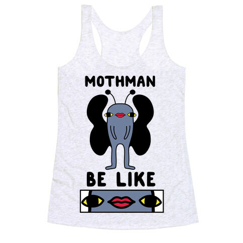 Mothman Be Like Racerback Tank Top