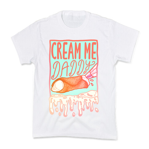 Cream Me Daddy Cannoli Kids T-Shirt