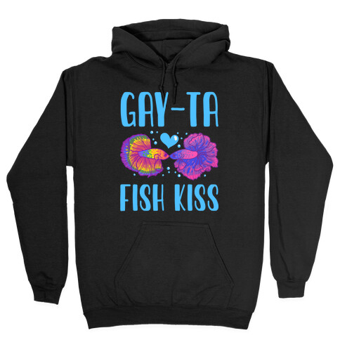 Gay-Ta Fish Kiss Hooded Sweatshirt