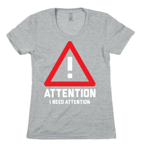 Attention Womens T-Shirt