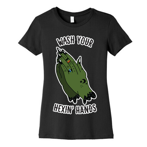 Wash Your Hexin' Hands! Womens T-Shirt