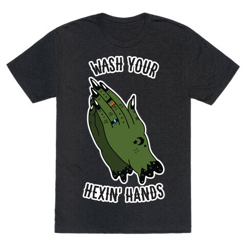 Wash Your Hexin' Hands! T-Shirt