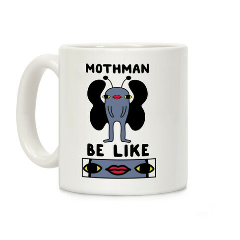 Mothman Be Like Coffee Mug