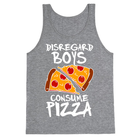 Disregard Boys Consume Pizza Tank Top