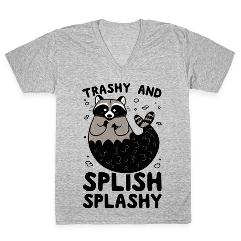 Trashy And Splish Splashy V-Neck Tee Shirt