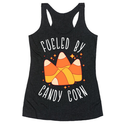 Fueled By Candy Corn Racerback Tank Top
