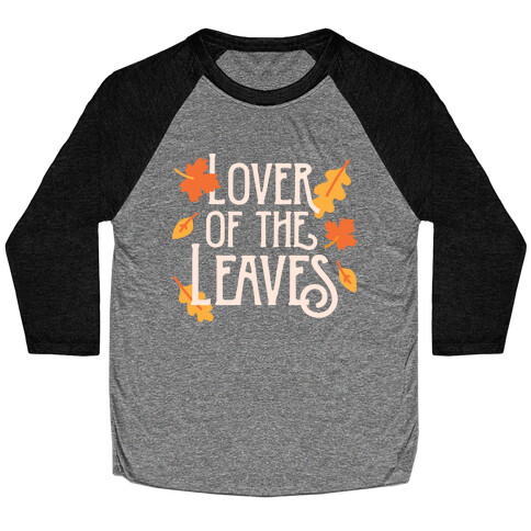 Lover of the Leaves Autumn Baseball Tee