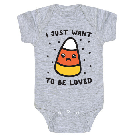 I Just Want To Be Loved Candy Corn Baby One-Piece