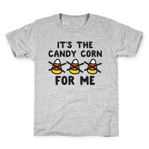 It's The Candy Corn For Me Kids T-Shirt