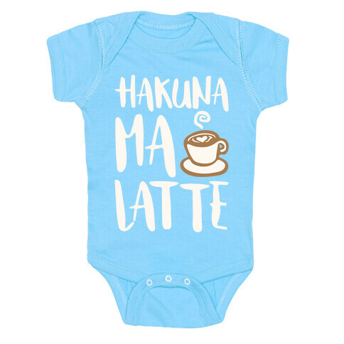 Hakuna Ma Latte Parody White Print Baby One-Piece