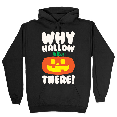 Why Hallow There White Print Hooded Sweatshirt
