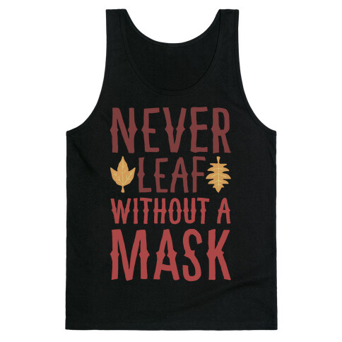 Never Leaf Without A Mask White Print Tank Top