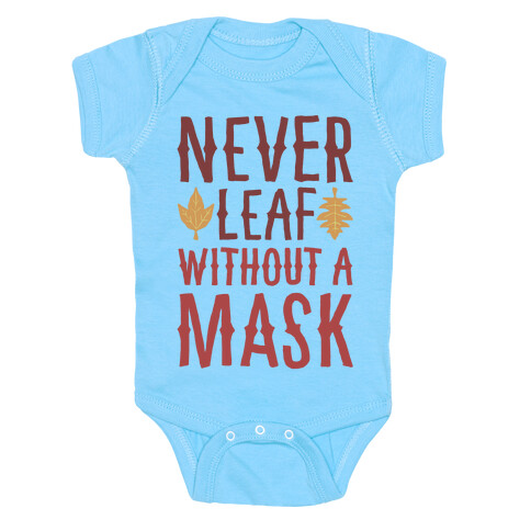 Never Leaf Without A Mask White Print Baby One-Piece