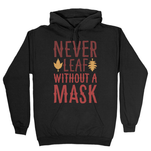 Never Leaf Without A Mask White Print Hooded Sweatshirt