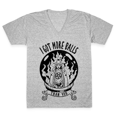 I Got More Balls Than You Witch V-Neck Tee Shirt