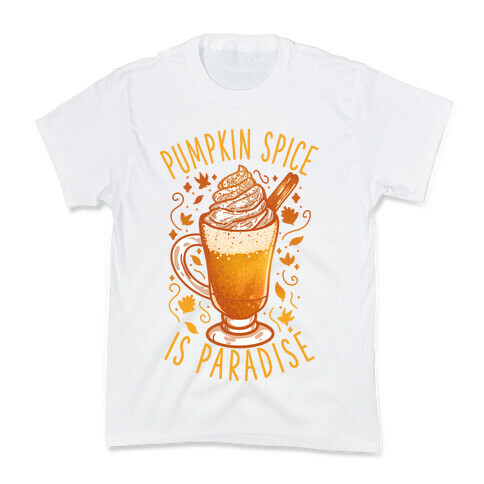 Pumpkin Spice is Paradise Kids T-Shirt