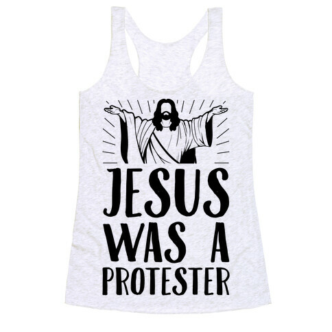 Jesus Was A Protester Racerback Tank Top