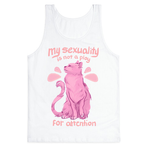 Not A Ploy For Attention Tank Top