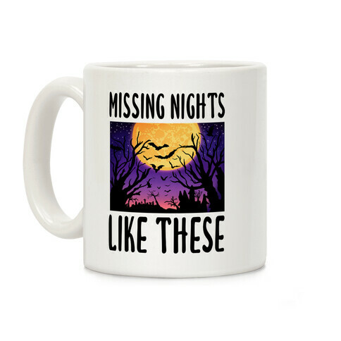 Missing Nights Like These Coffee Mug