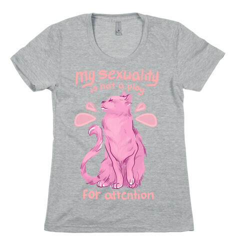 Not A Ploy For Attention Womens T-Shirt