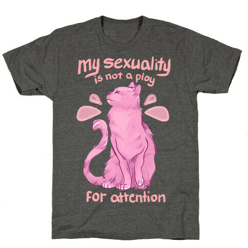 Not A Ploy For Attention T-Shirt