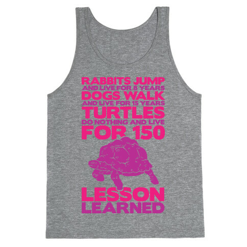 Turtles Do Nothing And Live For 150 Years Tank Top