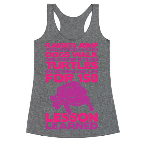 Turtles Do Nothing And Live For 150 Years Racerback Tank Top