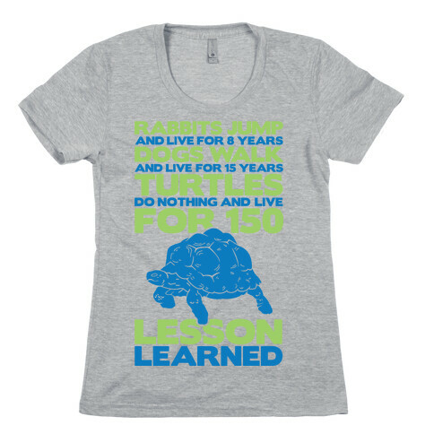 Turtles Do Nothing And Live For 150 Years Womens T-Shirt