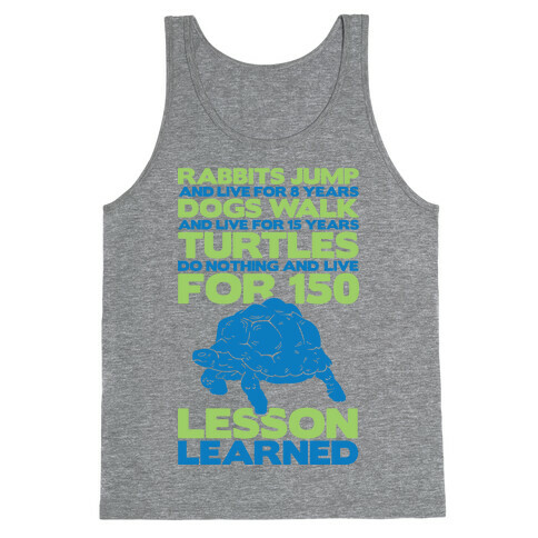 Turtles Do Nothing And Live For 150 Years Tank Top