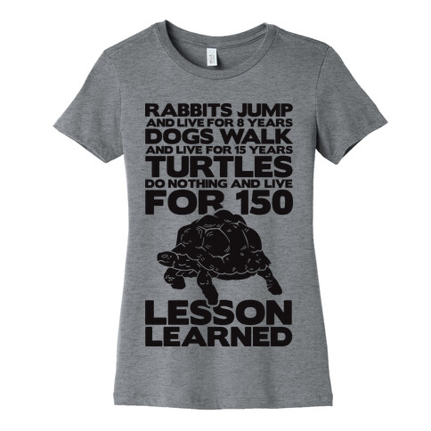 Turtles Do Nothing And Live For 150 Years Womens T-Shirt