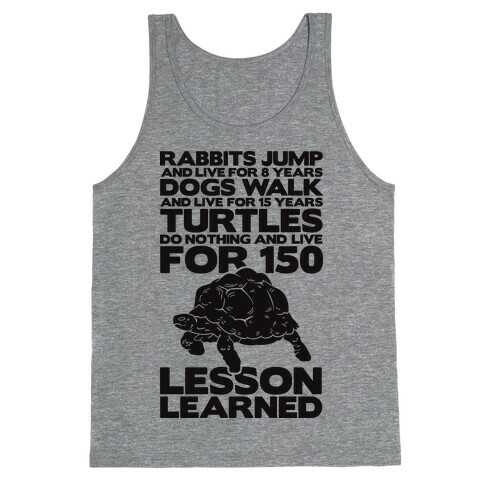 Turtles Do Nothing And Live For 150 Years Tank Top