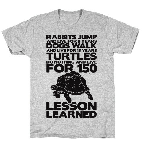 Turtles Do Nothing And Live For 150 Years T-Shirt