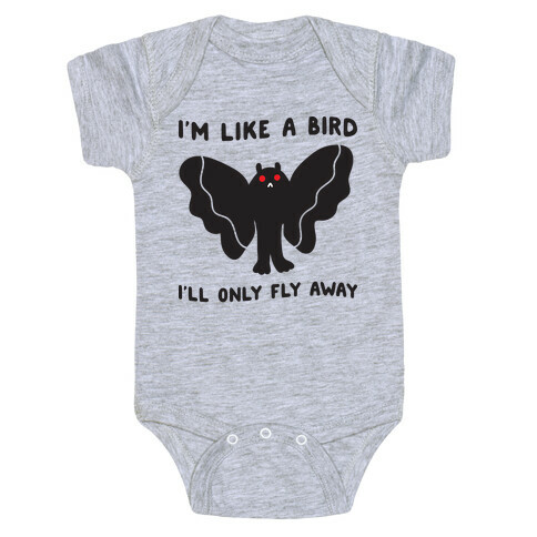 I'm Like A Bird I'll Only Fly Away Mothman Baby One-Piece