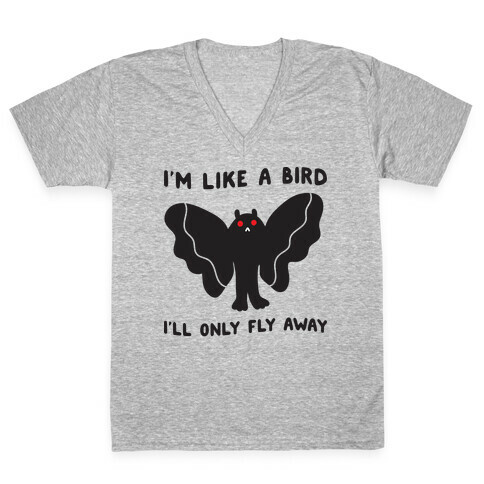 I'm Like A Bird I'll Only Fly Away Mothman V-Neck Tee Shirt