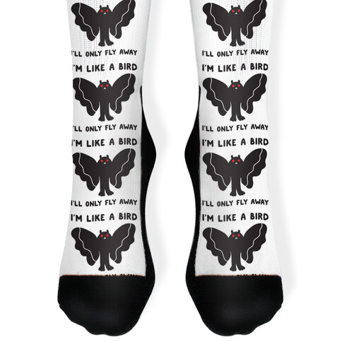 I'm Like A Bird I'll Only Fly Away Mothman Sock