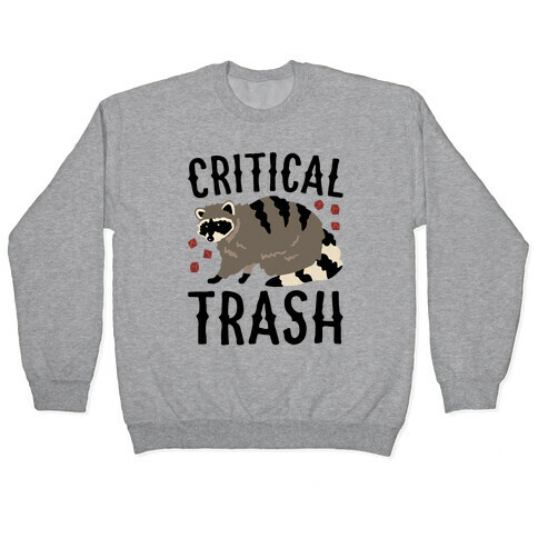 Critical Trash Raccoon Parody Pullover