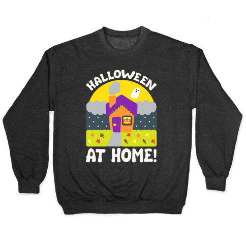 Halloween At Home  Pullover