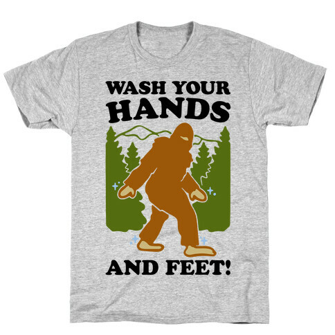 Wash Your Hands and Feet Bigfoot Parody T-Shirt