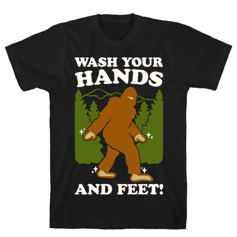 Wash Your Hands and Feet Bigfoot Parody White Print T-Shirt