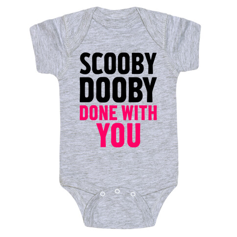 Scooby Dooby Done With You Baby One-Piece