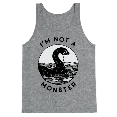 I'm Not a Monster (Nessy)  Tank Top