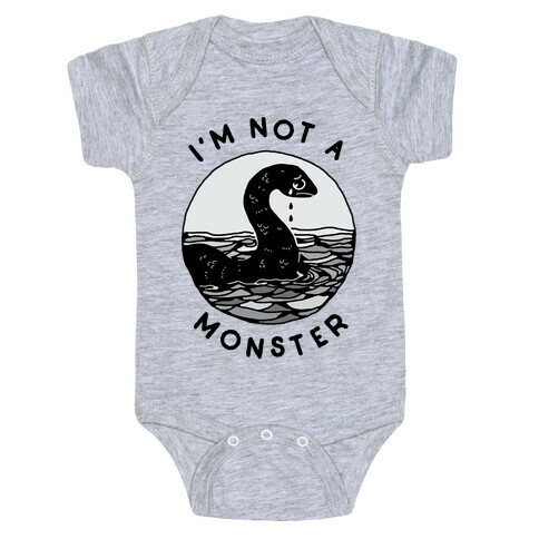 I'm Not a Monster (Nessy)  Baby One-Piece