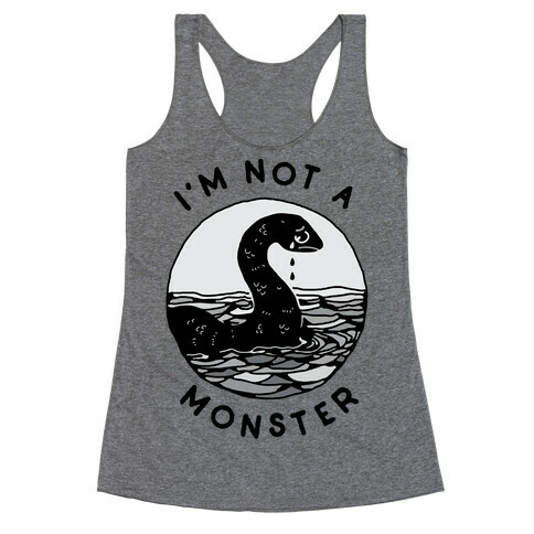 I'm Not a Monster (Nessy)  Racerback Tank Top