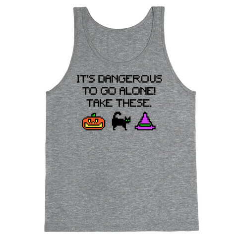 It's Dangerous To Go Alone Take These Halloween Parody Tank Top