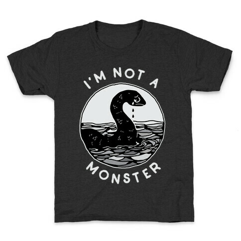 I'm Not a Monster (Nessy)  Kids T-Shirt