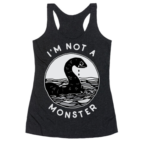 I'm Not a Monster (Nessy)  Racerback Tank Top