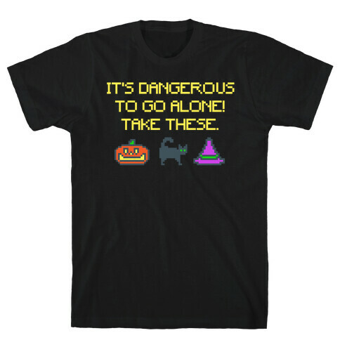 It's Dangerous To Go Alone Take These Halloween Parody White Print T-Shirt