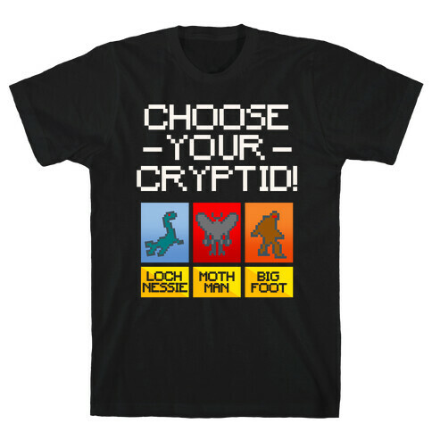 Choose Your Cryptid White Print T-Shirt